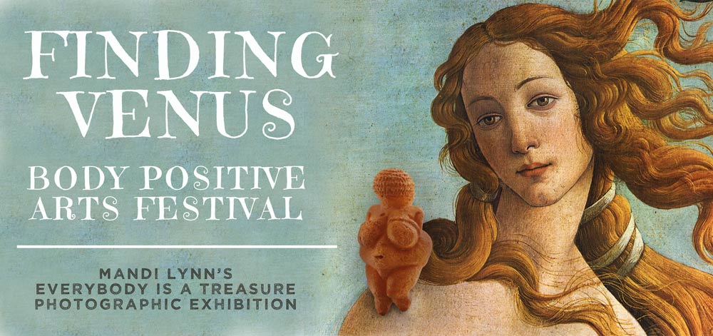 Finding Venus Body Positive Arts Festival
