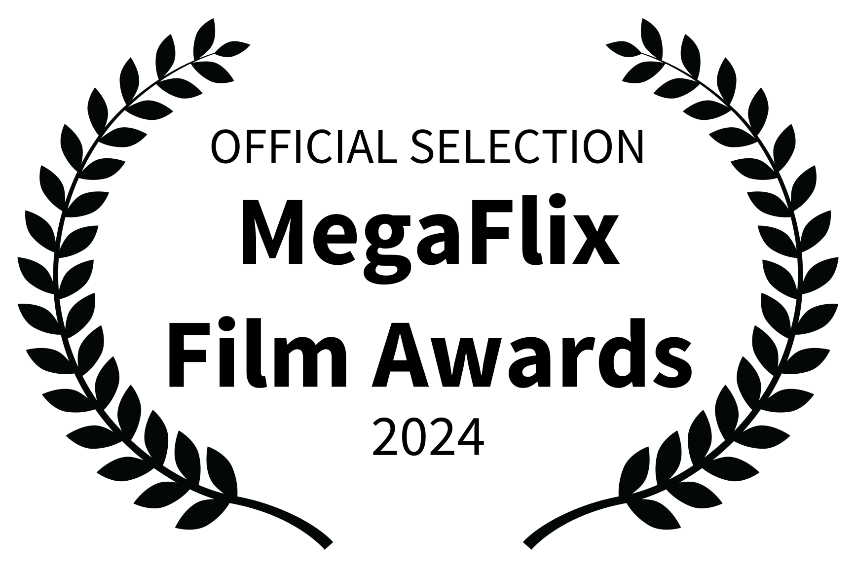 OFFICIAL SELECTION - MegaFlix Film Awards - 2024